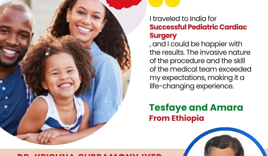 Success Stories Of Global Patients: Top Pediatric Cardiac Surgeon in India Dr. K. S. Iyer Gives Ethiopian Child a New Lease on Life