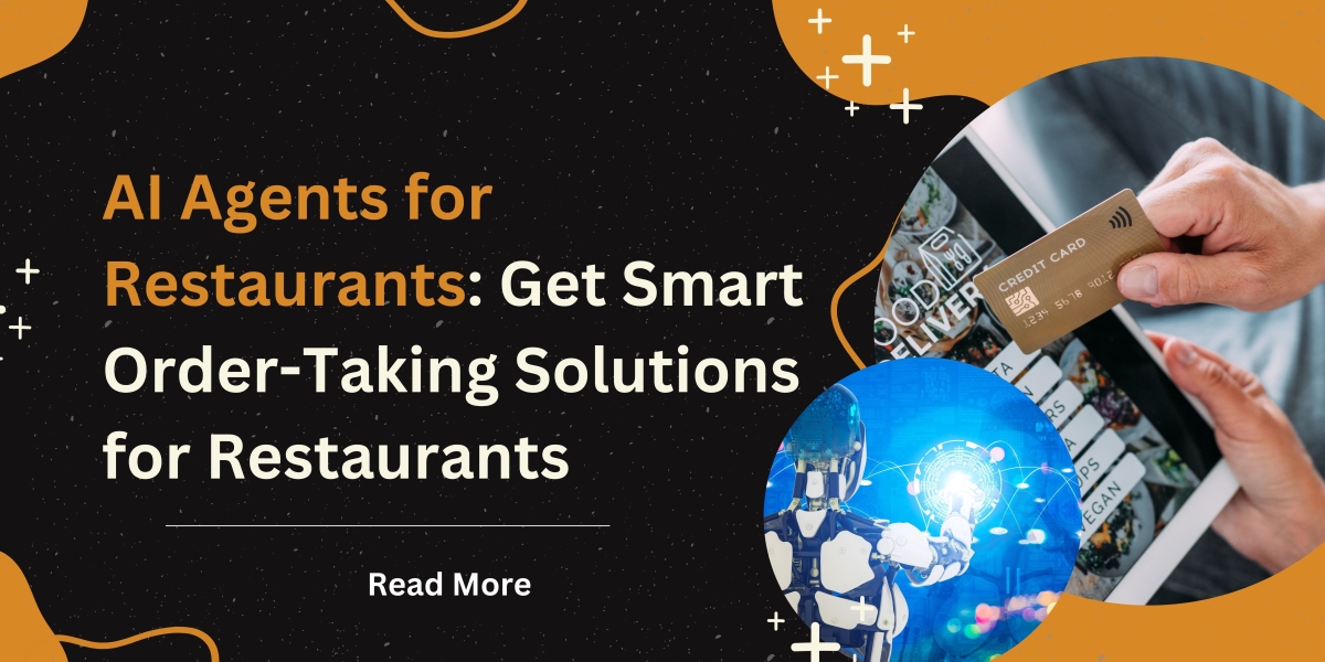AI Agents for Restaurants: Get Smart Order-Taking Solutions for Restaurants