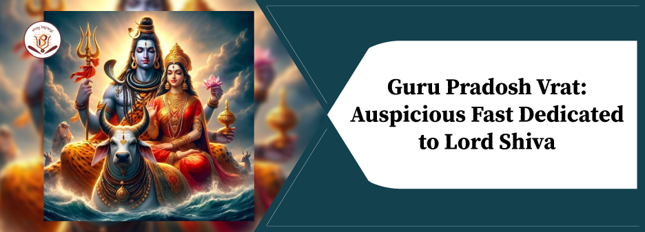 Guru Pradosh Vrat – Auspicious Fast for Blessings of Lord Shiva
