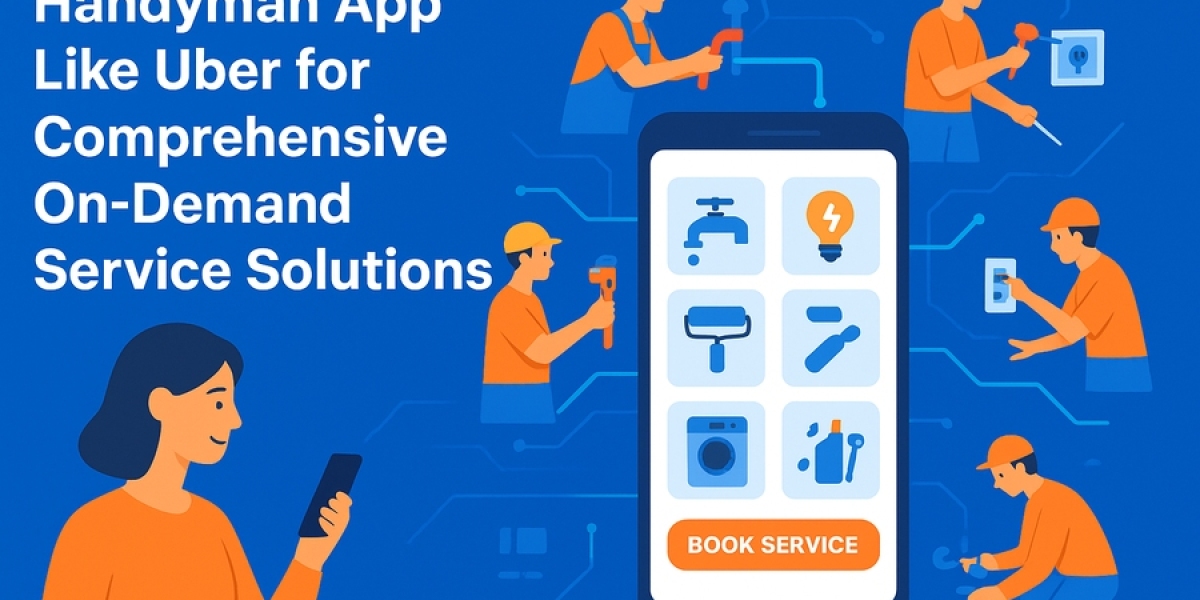 Handyman App Like Uber for Comprehensive On-Demand Service Solutions